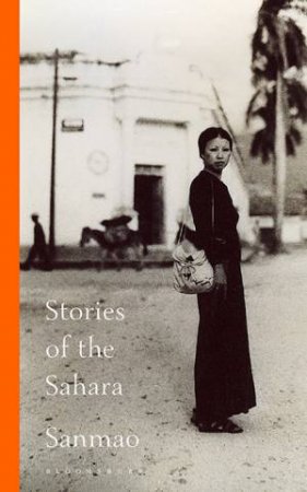 Stories Of The Sahara by Sanmao