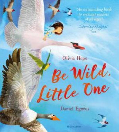 Be Wild, Little One by Olivia Hope & Daniel Egnéus