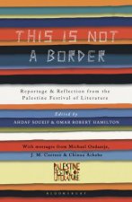This Is Not A Border Reportage  Reflection From The Palestine Festival Of Literature