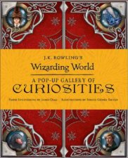 JK Rowlings Wizarding World A PopUp Gallery Of Curiosities