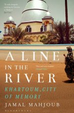 A Line In The River Khartoum City Of Memory