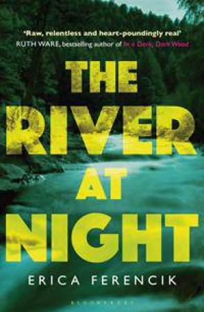 The River At Night by Erica Ferencik