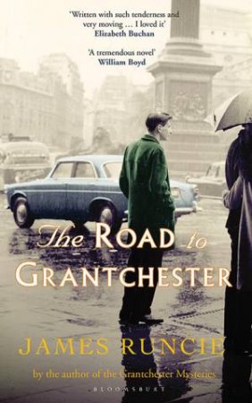 The Road To Grantchester by James Runcie