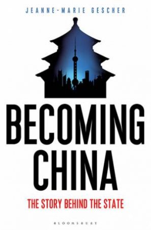 Becoming China by Jeanne-Marie Gescher