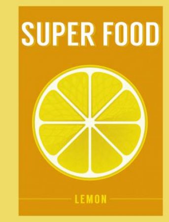 Superfood: Lemon by Various