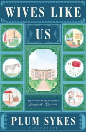 Wives Like Us by Plum Sykes