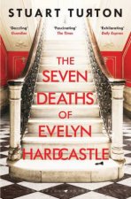 The Seven Deaths Of Evelyn Hardcastle