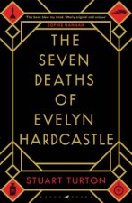 The Seven Deaths Of Evelyn Hardcastle