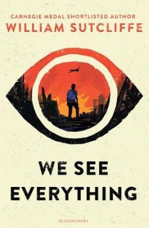 We See Everything by William Sutcliffe
