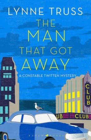 The Man That Got Away by Lynne Truss