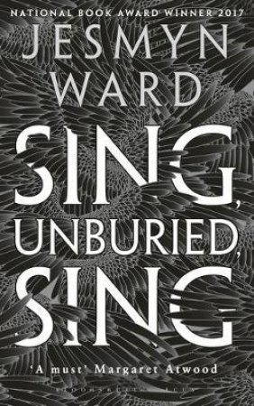 Sing, Unburied, Sing by Jesmyn Ward