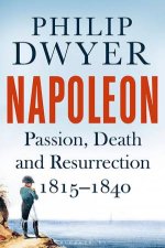 Napoleon Passion Death And Resurrection 18151840