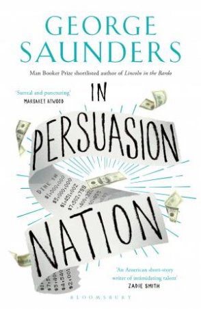 In Persuasion Nation by George Saunders
