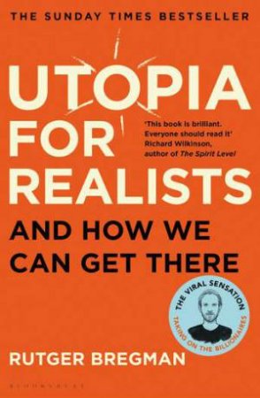 Utopia For Realists by Rutger Bregman