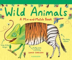 Wild Animals: A Mix-And-Match Book by Sophie Corrigan