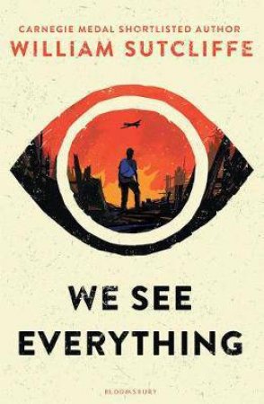 We See Everything by William Sutcliffe