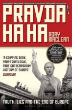 Pravda Ha Ha True Travels To The End Of Europe