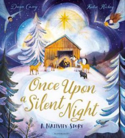 Once Upon A Silent Night by Dawn Casey & Katie Hickey