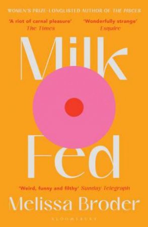 Milk Fed by Melissa Broder