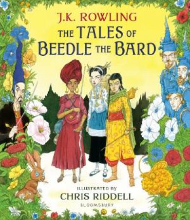 The Tales Of Beedle The Bard: Illustrated Edition by J.K. Rowling
