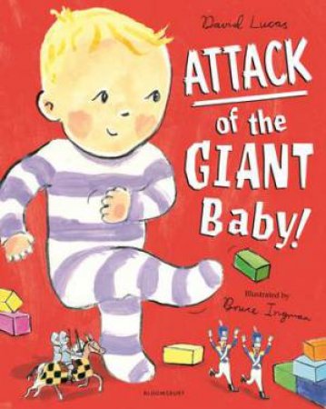 Attack Of The Giant Baby! by David Lucas & Bruce Ingman