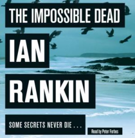 The Impossible Dead by Ian Rankin