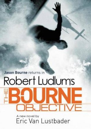 Robert Ludlum's: The Bourne Objective by Eric van Lustbader