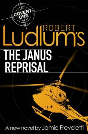 Robert Ludlum's The Janus Reprisal by Jamie Freveletti & Robert Ludlum
