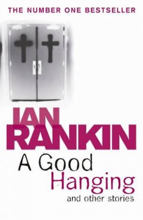 Good Hanging by Ian Rankin