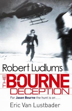 The Bourne Deception by Eric van Lustbader & Robert Ludlum