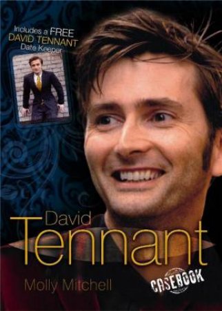 David Tennant Casebook: The Who's Who by Molly Mitchell
