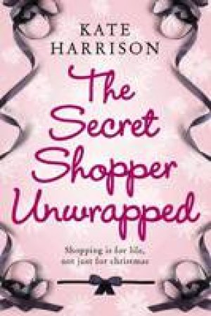 Secret Shopper Unwrapped by Kate Harrison