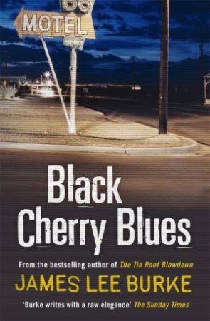 Black Cherry Blues by James Lee Burke