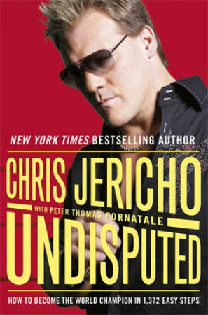 Undisputed by Chris Jericho