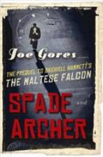 Spade and Archer The Prequel to Dashiell Hammetts The Maltese Falcon