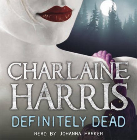 Definitely Dead (9XCD) by Charlaine Harris