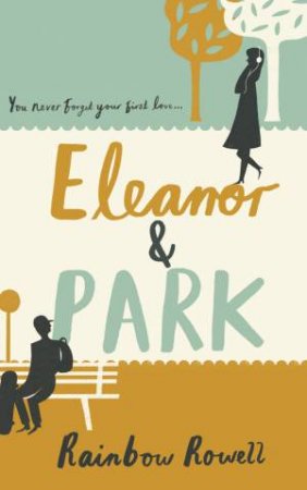 Eleanor & Park by Rainbow Rowell