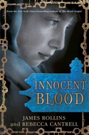 Innocent Blood by James Rollins & Rebecca Cantrell