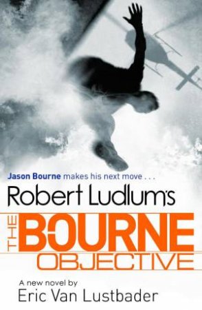 Robert Ludlum's The Bourne Objective by Eric van Lustbader