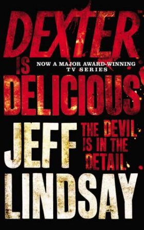 Dexter is Delicious by Jeff Lindsay