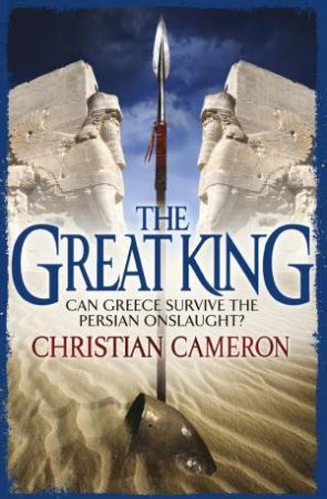 The Great King by Christian Cameron