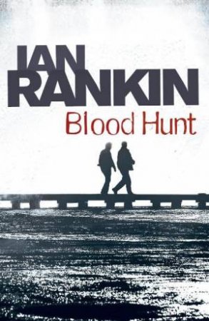 Blood Hunt by Ian Rankin