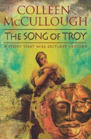 Song of Troy by Colleen McCullough