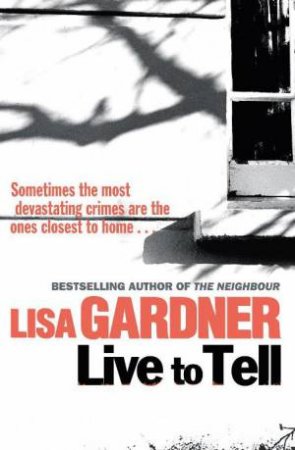 Live to Tell by Lisa Gardner