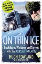 On Thin Ice Breakdowns Whiteouts and Survival with Ice Road Truckers