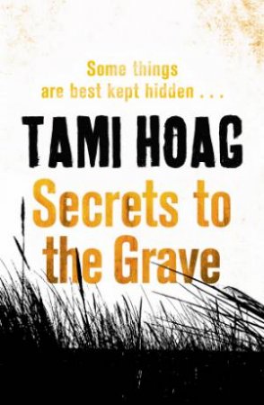 Secrets to the Grave by Tami Hoag