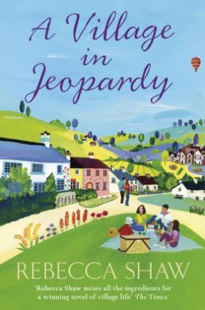 A Village in Jeopardy by Rebecca Shaw 