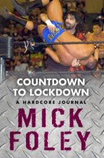 Countdown to Lockdown A Hardcore Journal