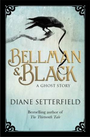 Bellman & Black by Diane Setterfield