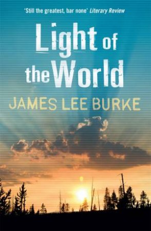 Light Of The World by James Lee Burke